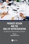 Eujin Pei, Eujin (Brunel University London Pei, Eujin Self Pei, James Andrew Self - Product Design and the Role of Representation