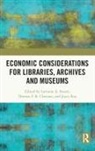 Thomas F. R. Clareson, Joyce Ray, Joyce (Johns Hopkins University) Ray, Lorraine A. Stuart, Lorraine A. (University of Southern Missis Stuart, Lorraine A. (University of Southern Mississippi) Stuart... - Economic Considerations for Libraries, Archives and Museums
