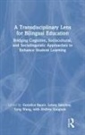 Eurydice Bauer, Eurydice Sanchez Bauer, Lenny Sanchez, Lenny Sánchez, Andrea Vaughan, Yang Wang... - Transdisciplinary Lens for Bilingual Education