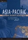 The International Institute for Strategic Studies, The International Institute for Strategi, The International Institute for Strategic Studies (IISS), The International Institute for Strategic Studies (IISS) - Asia-Pacific Regional Security Assessment 2021