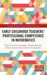 Simone Dunekacke, Simone Jegodtka Dunekacke, Katja Eilerts, Aljoscha Jegodtka, Lars Jenßen, Thomas Koinzer... - Early Childhood Teachers'' Professional Competence in Mathematics