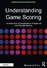 Mack Enns, Mackenzie Enns - Understanding Game Scoring