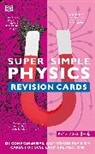 DK, Phonic Books - Super Simple Physics Revision Cards Key Stages 3 and 4