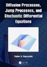 Wojbor A. woyczynski, Wojbor A. (Case Western Reserve Univer Woyczynski, Wojbor A. (Case Western Reserve University Woyczynski, Wojbor A. Woyczyński - Diffusion Processes, Jump Processes, and Stochastic Differential