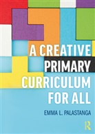 Emma Palastanga, Emma L. Palastanga - Creative Primary Curriculum for All