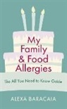 Alexa Baracaia - My Family and Food Allergies - The All You Need to Know Guide