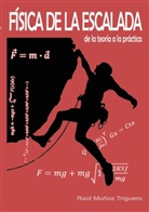 Raúl Muñoz Triguero - Física de la Escalada