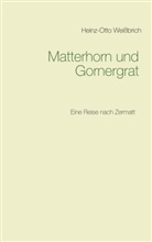 Heinz-Otto Weißbrich - Matterhorn und Gornergrat