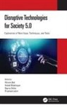 Vikram (Jss Academy of Technical Edu. Bali, Vishal Bhatnagar, Vishal (Ambedkar Institute of Advance Communcation Technologies and Research) Bhatnagar, Prashant Johri, Sapna Sinha, Vikram Bali... - Disruptive Technologies for Society 5.0