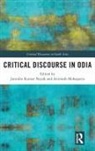 Animesh Mohapatra, Animesh (Delhi College of Arts &amp; Commerce Mohapatra, Jatindra Kumar Nayak, Jatindra Kumar (Utkal University Nayak, Animesh Mohapatra, Jatindra Kumar Nayak... - Critical Discourse in Odia