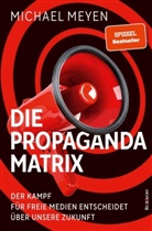 Michael Meyen - Die Propaganda-Matrix