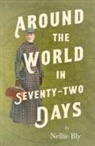 Nellie Bly - Around the World in Seventy-Two Days