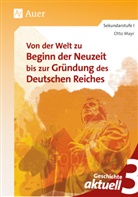 Otto Mayr - Geschichte aktuell, Band 3