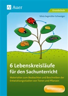 Silvia Segmüller-Schwaiger - 6 Lebenskreisläufe für den Sachunterricht