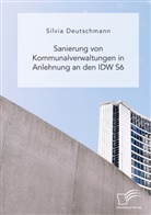 Silvia Deutschmann - Sanierung von Kommunalverwaltungen in Anlehnung an den IDW S6