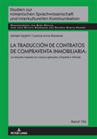 Lorena Arce-Romeral, Miriam Seghiri, Gerd Wotjak - La traducción de contratos de compraventa inmobiliaria: