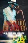Michel Moore, Ms Michel Moore, Ms. Michel Moore - Married to the Shooter