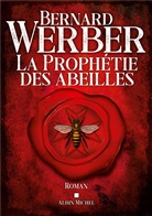 Bernard Werber, Werber-b - La prophétie des abeilles