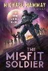 Michael Mammay - The Misfit Soldier
