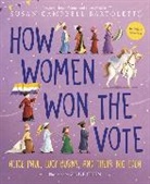 Susan Campbell Bartoletti, Bartoletti Susan Campbell, Ziyue Chen, Chen Ziyue - How Women Won the Vote