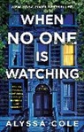 Alyssa Cole, Cole Alyssa - When No One Is Watching