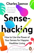 Charles Spence, Spence Charles - Sensehacking