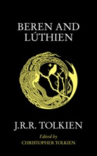 John R R Tolkien, John Ronald Reuel Tolkien, Alan Lee, Christopher Tolkien - Beren and Luthien