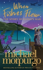 Michael Morpurgo - When Fishes Flew