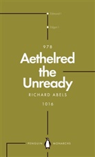 Richard Abels - Aethelred the Unready (Penguin Monarchs)