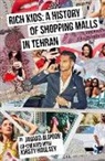 Javaad Alipoor - Rich Kids: A History of Shopping Malls in Tehran