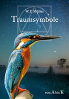 W P Müller, W. P. Müller, Willy Peter Müller - Traumsymbole von A bis K