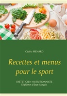 Cédric Menard - Recettes et menus pour le sport