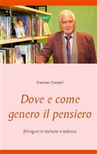 Dietmar Dressel - Dove e come genero il pensiero