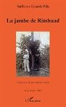 Guillermo Eduardo Pilia - La jambe de Rimbaud