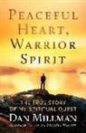 Dan Millman - Peaceful Heart, Warrior Spirit