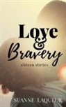 Suanne Laqueur - Love and Bravery
