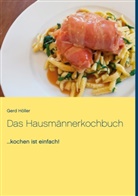 Gerd Höller - Das Hausmännerkochbuch