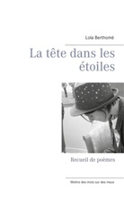 Lola Berthomé - La tête dans les étoiles