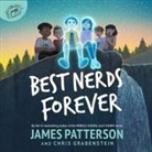 Chris Grabenstein, James Patterson, Mark Sanderlin - Best Nerds Forever Lib/E (Livre audio)