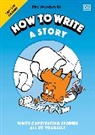Mrs Wordsmith - Mrs Wordsmith How to Write a Story, Grades 3-5