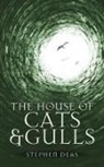 Stephen Deas - The House of Cats and Gulls