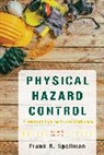 Frank R Spellman, Frank R. Spellman, Spellman Frank R., Frank R. Spellman - Physical Hazard Control