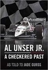 Jade Gurss, Al Unser - Al Unser Jr: A Checkered Past