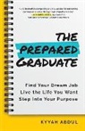 Kyyah Abdul - The Prepared Graduate