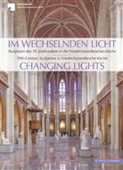 Yvette Deseyve, Deseyve, Yvette Deseyve, Ralph Gleis, Gleis Ralph - Im wechselnden Licht. Skulpturen des 19. Jahrhunderts in der Friedrichswerderschen Kirche