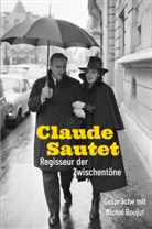 Claude Sautet, Miche Boujut, Michel Boujut - Claude Sautet - Regisseur der Zwischentöne