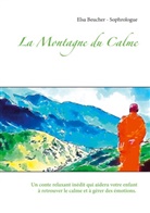 Elsa Beucher - La montagne du calme