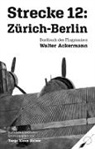 Walte Ackermann, Walter Ackermann, Tanja Alexa Holzer - Strecke 12: Zürich-Berlin