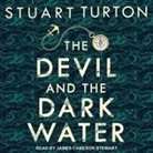 Stuart Turton, James Cameron Stewart - The Devil and the Dark Water Lib/E (Audio book)