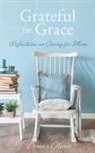 Donna Olivia - Grateful for Grace: Reflections on Caring for Mom